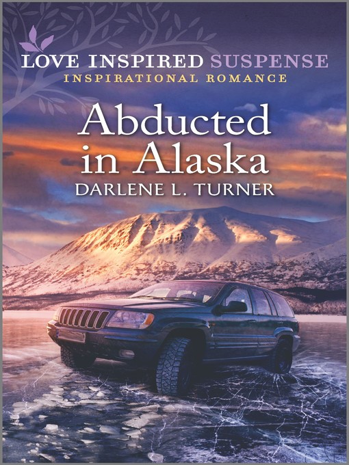 Title details for Abducted in Alaska by Darlene L. Turner - Available